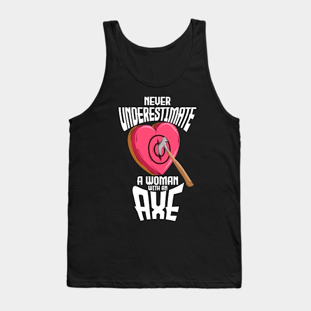 Indoor axe throwing  Quote for your Axe throwing Girlfriend Tank Top by ErdnussbutterToast